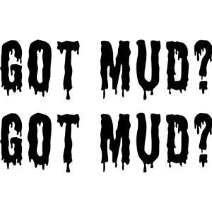 Got Mud 4x4 Pro. Grade Vinyl Decal Any Truck Easy To Install 2 Decal 