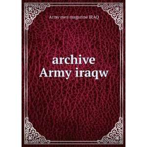  archive Army iraqw Army men magazine IRAQ Books