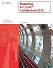 Mastering Autocad Architecture 2010 by Paul F. Aubin (2009, Other 