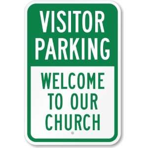 Visitor Parking, Welcome To Our Church High Intensity Grade Sign, 18 