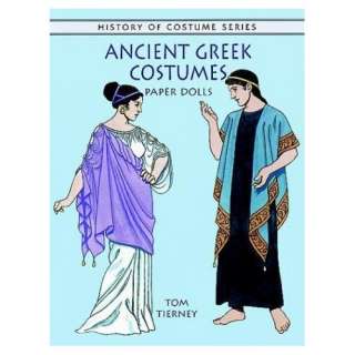 Ancient Greek Costumes Paper Dolls (History of Costume) Tom Tierney 