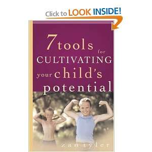  Seven Tools for Cultivating Your Childs Potential 