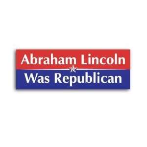  Abraham Lincoln Was a Republican Bumper Sticker Decal 