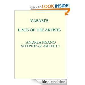 Vasaris Lives of the Artists   Andrea Pisano Giorgio Vasari  