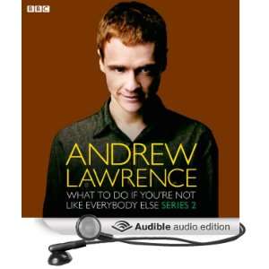 Andrew Lawrence What To Do If Youre Not Like Everbody Else Series 2