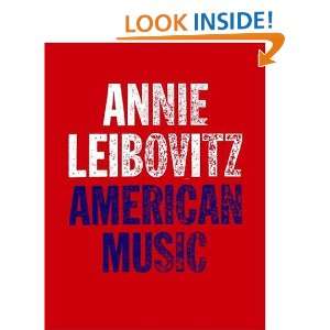com Annie Leibovitz American Music (9780812973044) Annie Leibovitz 