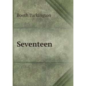  Seventeen Booth Tarkington Books