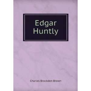  Edgar Huntly Charles Brockden Brown Books