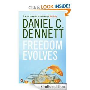 Freedom Evolves Daniel C. Dennett  Kindle Store