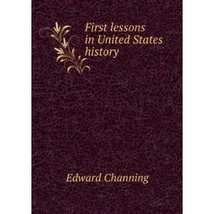  lessons in United States history Edward Channing  Books