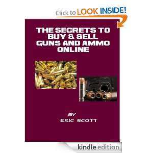  Buy & Sell Guns and Ammo Online Eric Scott  Kindle Store