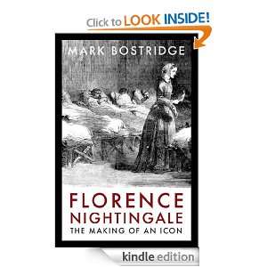 Florence Nightingale The Making of an Icon Mark Bostridge  