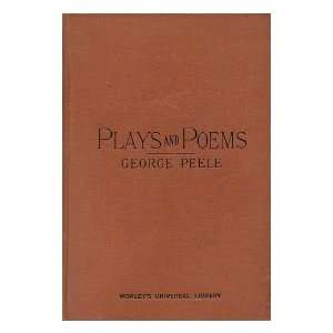   George Peele  with an Introduction by Henry Morley George Peele