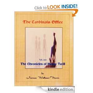 The Chronicles of Henry Twill (The Cardinals Office) James Wallace 