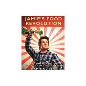 Jamies Food Revolution by Jamie Oliver 