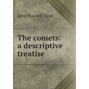    The comets a descriptive treatise John Russell Hind Books