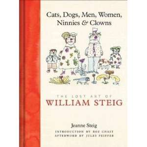 Jeanne Steig, William Steig, Roz Chast, Jules FeiffersCats, Dogs, Men 