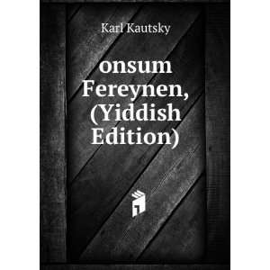  onsum Fereynen, (Yiddish Edition) Karl Kautsky Books