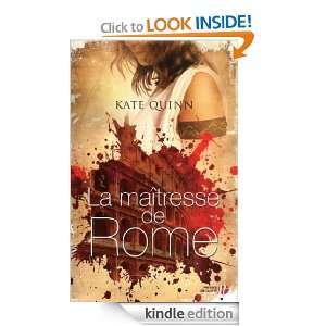 La Maîtresse de Rome (French Edition) Kate QUINN, Catherine Barret 