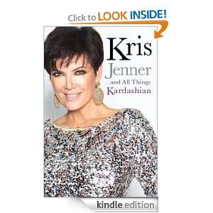 Kris Jenner And All Things Kardashian Kris Jenner  