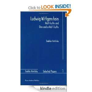 Ludwig Wittgenstein Half Truths and One and a Half Truths (Jaakko 