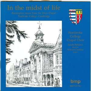 Midst of Life   Restoration Music From the Wren Chapel Maurice Greene 