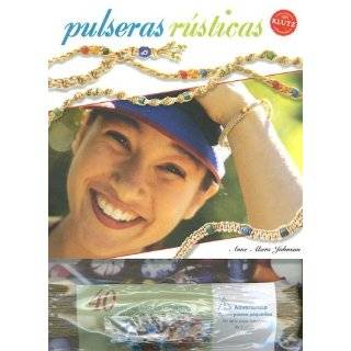 Pulseras rusticas by Anne Akers Johnson