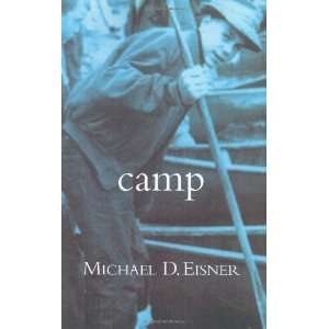  Camp [Hardcover] Michael D. Eisner Books
