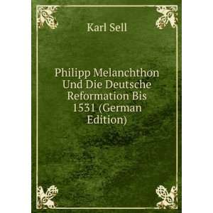  Philipp Melanchthon Und Die Deutsche Reformation Bis 1531 