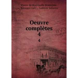   Edouard Galy , Ludovic Lalanne Pierre de Bourdeille BrantÃ´me Books
