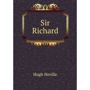  Sir Richard Hugh Neville Books