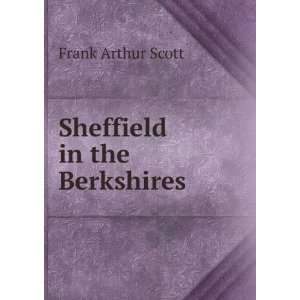  Sheffield in the Berkshires Frank Arthur Scott Books