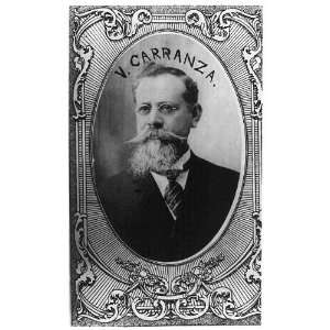  Venustiano Carranza de la Garza,1859 1920,Pres Mexico 