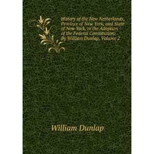   Constitution By William Dunlap, Volume 2 William Dunlap Books