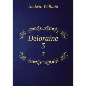  Deloraine. 3 Godwin William Books