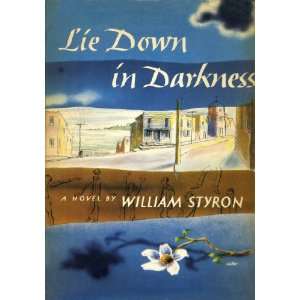  Lie Down in Darkness William Styron Books