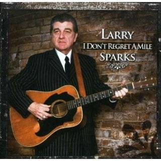 Dont Regret a Mile Audio CD ~ Larry Sparks