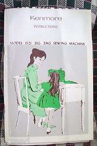 Kenmore Sewing Machine Instruction Manual Model 1521 Zig Zag Booklet 
