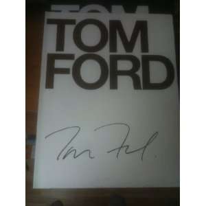  Tom Ford Signed Autograph from Tom Ford Book Everything 