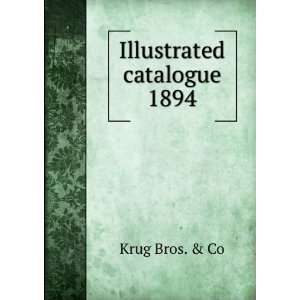 Illustrated catalogue 1894 Krug Bros. & Co  Books