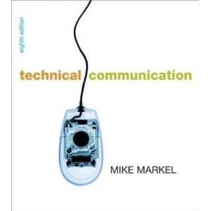 Technical Communication By Mike Markel (8th, Eighth 