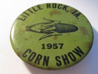 Little Rock, Iowa Corn Show Booster Pin 1957  