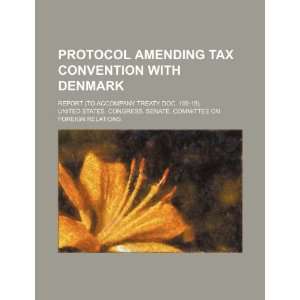  Protocol amending tax convention with Denmark report (to 