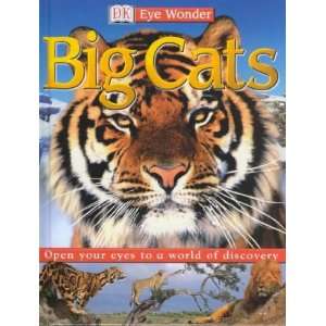  EYE WONDER BIG CATS by Walker, Sarah ( Author ) on Apr 12 